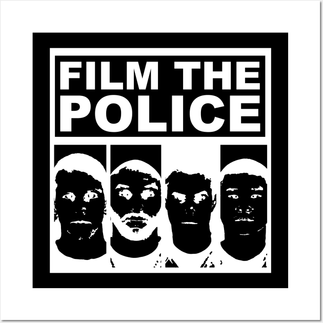 Film the Police Wall Art by Mike Hampton Art